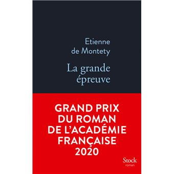 La grande épreuve Gagnant du grand prix roman de l’académie Française 2020