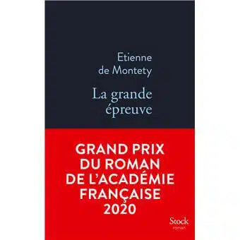 La grande épreuve Gagnant du grand prix roman de l’académie Française 2020