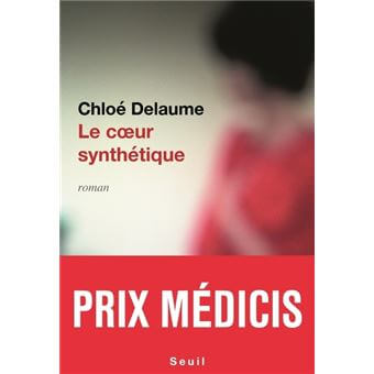 Le Cœur synthétique Gagnant du prix Medicis 2020