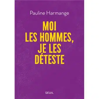 moi les hommes je les déteste meilleurs essais 2020