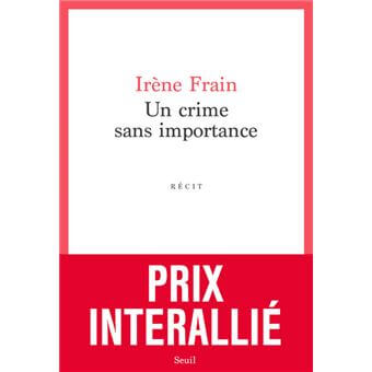 Un crime sans importance Gagnant du prix Interallié