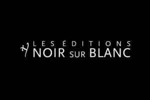 Principaux éditeurs en France Les éditions Noir sur blanc