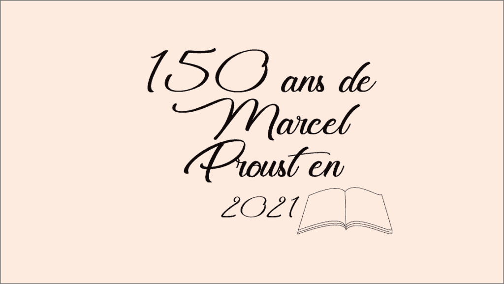 150 ans de Marcel Proust