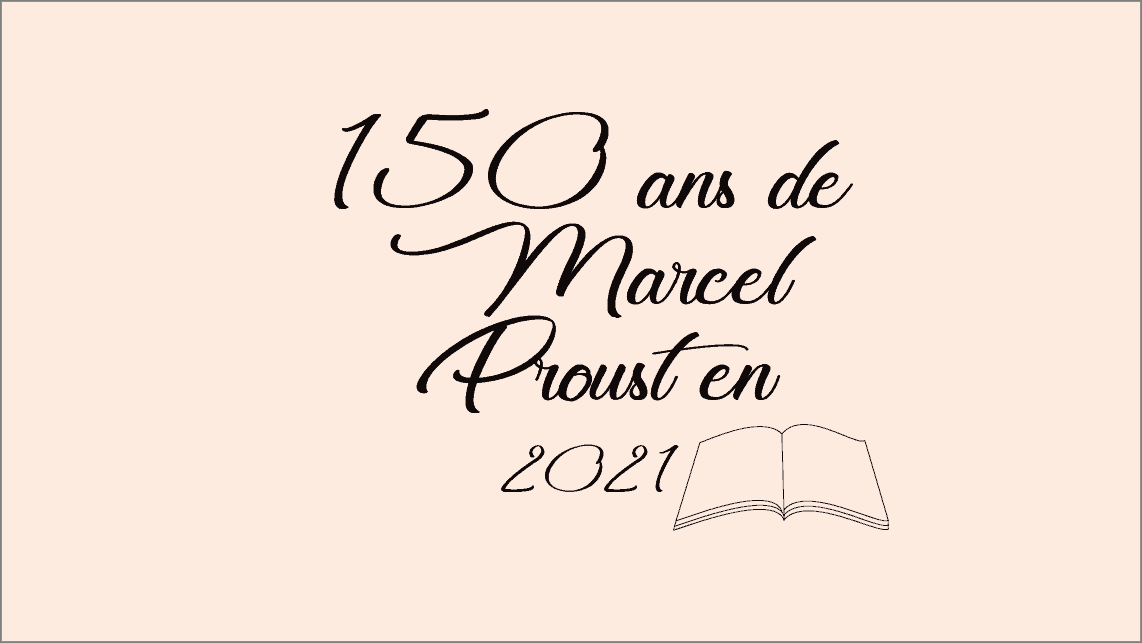 150 ans de Marcel Proust