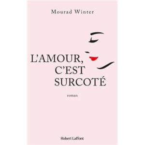 Sorties livres du mois de juin : l'amour c'est surcoté