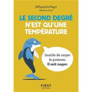 Sorties livres du mois de juin : Le petit livre le second degré n'est qu'une température