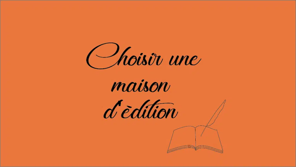Choisir une maison d'édition