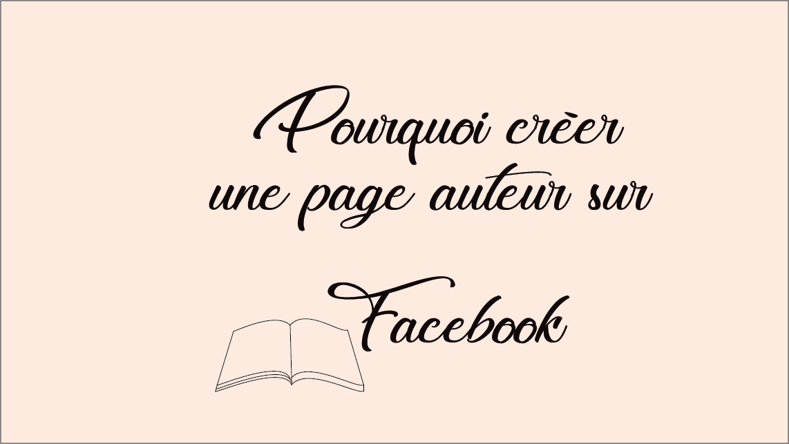 Pourquoi créer une page auteur sur Facebook