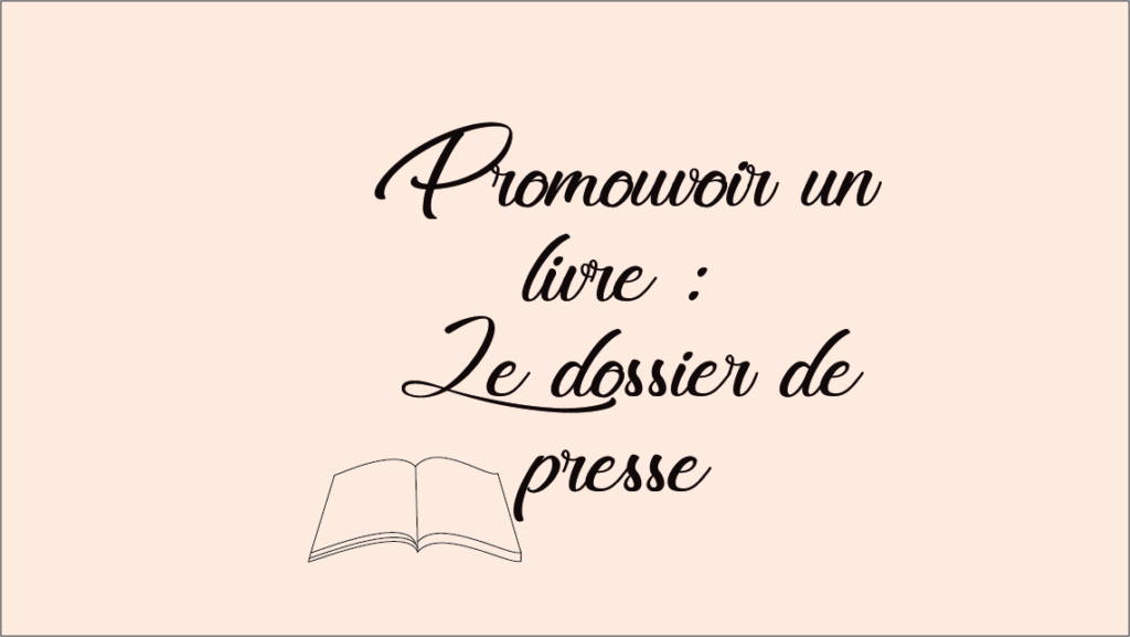 Promouvoir un livre grâce au dossier de presse