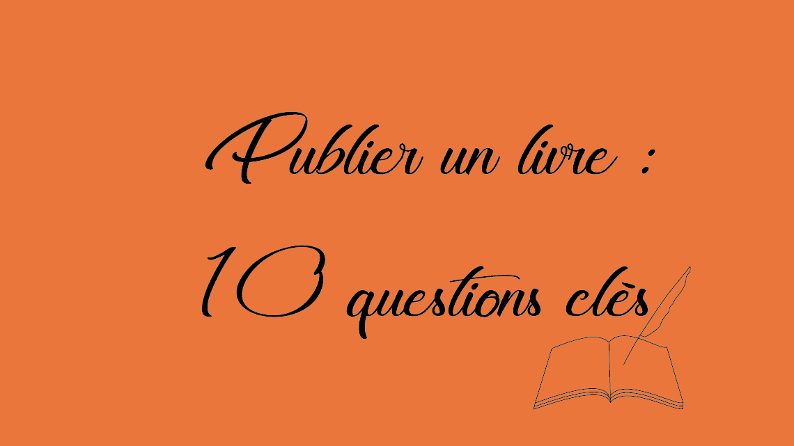 Publier un livre 10 questions cles