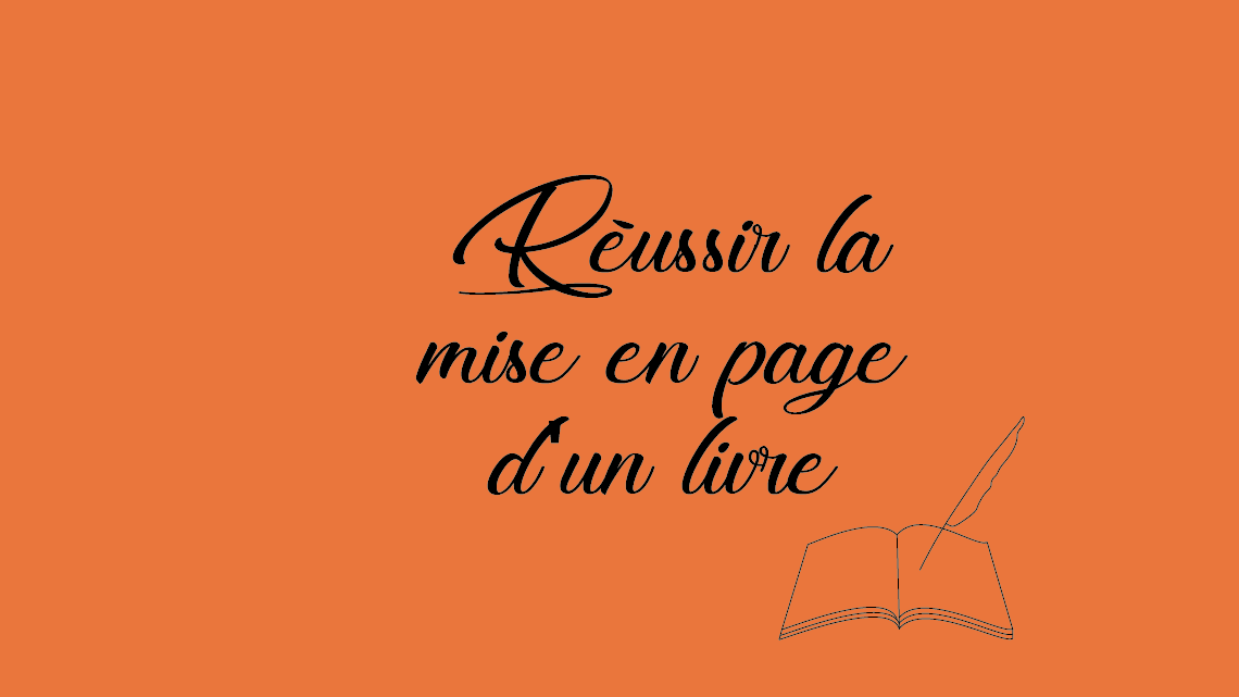 Comment réussir la mise en page d’un livre papier ?