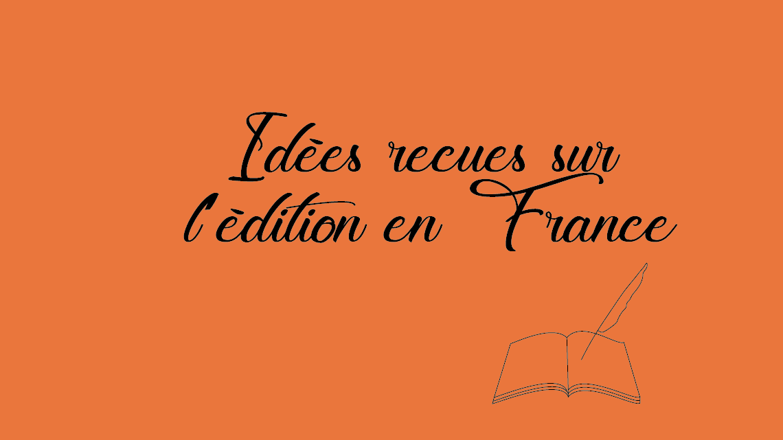 4 idées reçues sur l’édition en France