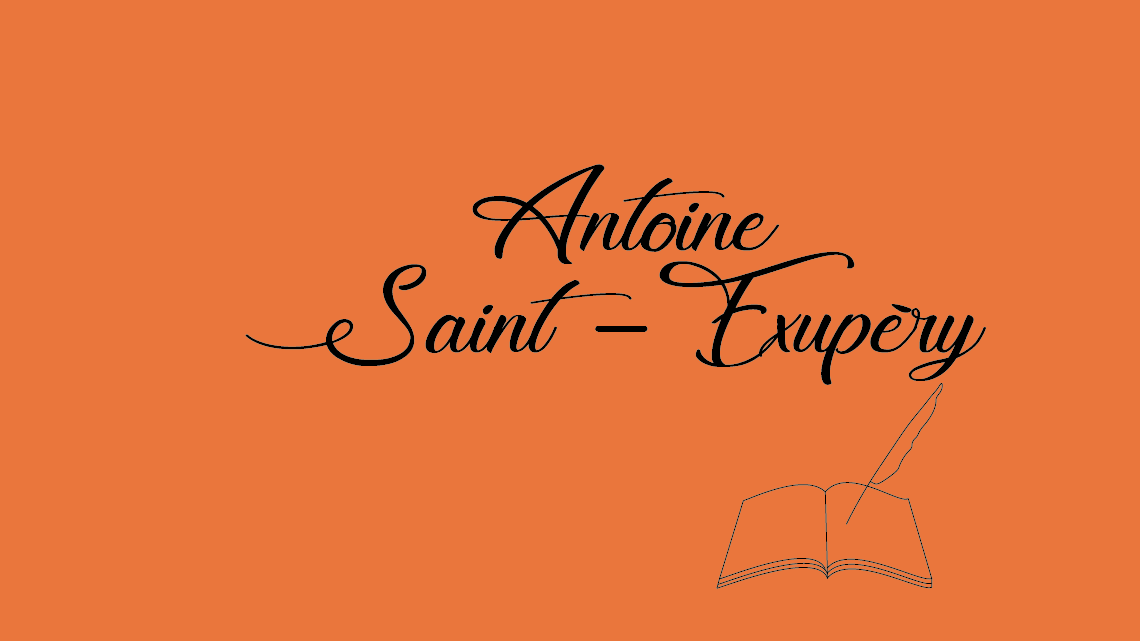 I. Antoine Saint-Exupéry