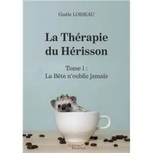 Sorties livres du mois de septembre la thérapie du hérisson