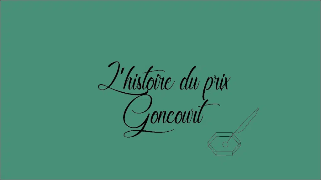 L’histoire du prix Goncourt
