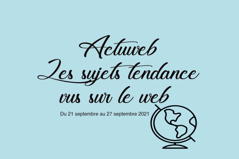 Actuweb maisons d’édition les sujets tendances du 21 septembre 27 septembre