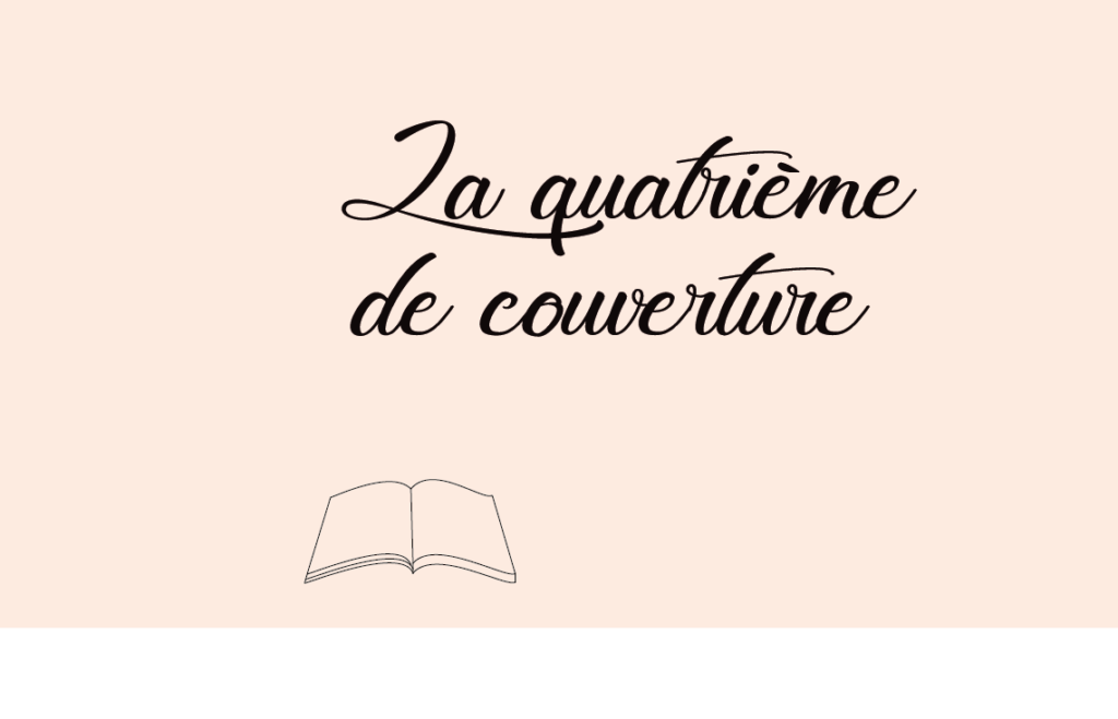 Qu’est ce que la quatrième de couverture d’un livre