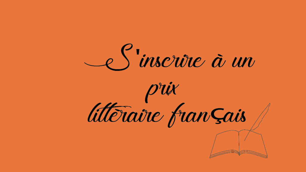 Comment et pourquoi s'inscrire à un prix littéraire français
