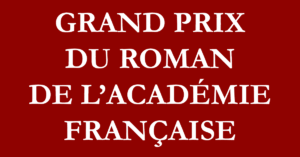 actuweb maisons d'édition Première sélection du Grand Prix du Roman de l'Académie française 2021