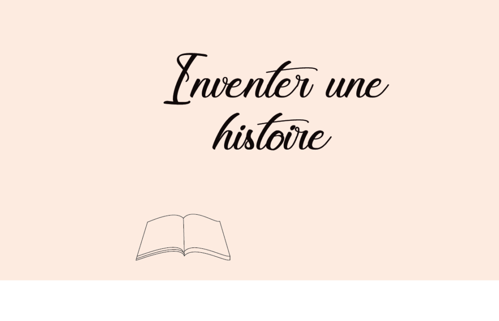 Inventer une histoire