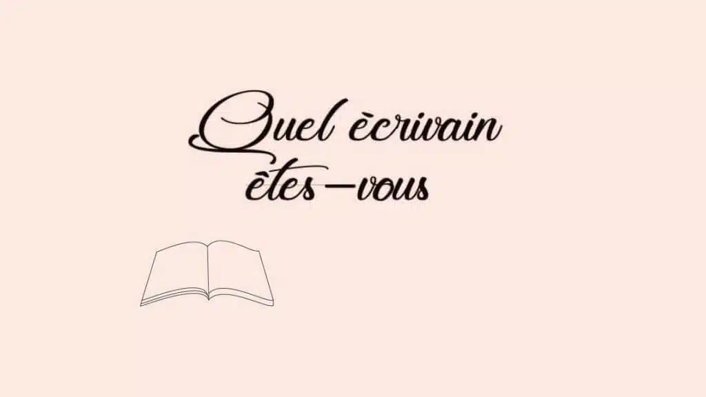 Quel écrivain êtes-vous
