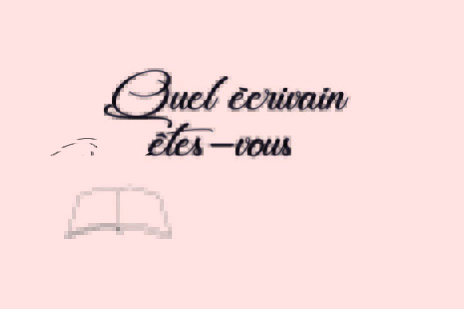 Quel écrivain êtes-vous