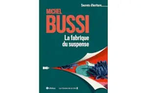 Secrets decrivain Michel Bussi raconte La Fabrique du suspense