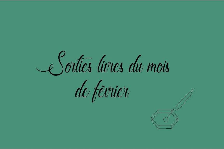 Sorties livres du mois de février