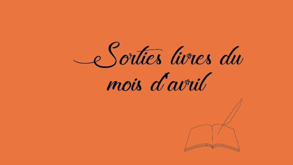 Sorties livres du mois d'avril