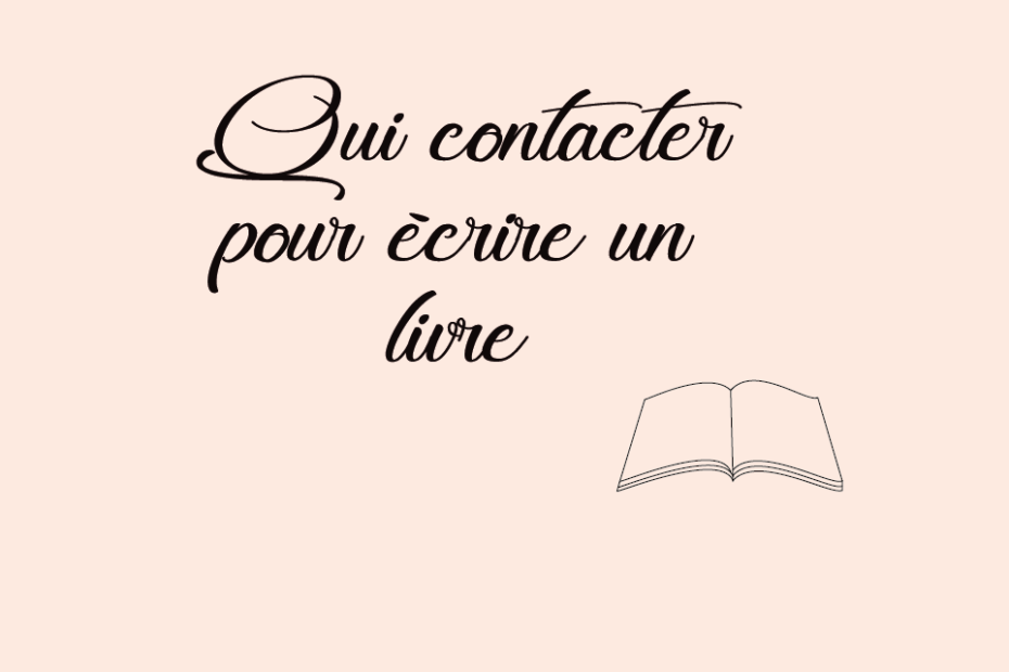 Qui contacter pour écrire un livre