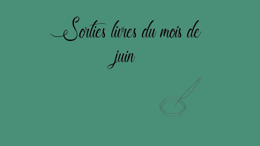 Sorties livres du mois de juin