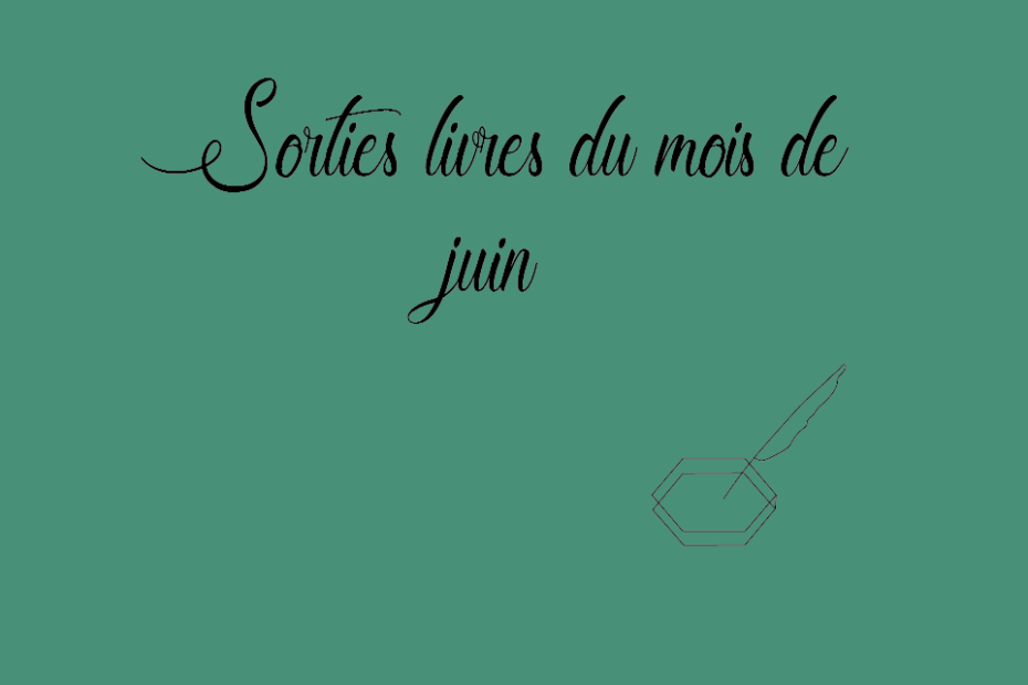 Sorties livres du mois de juin