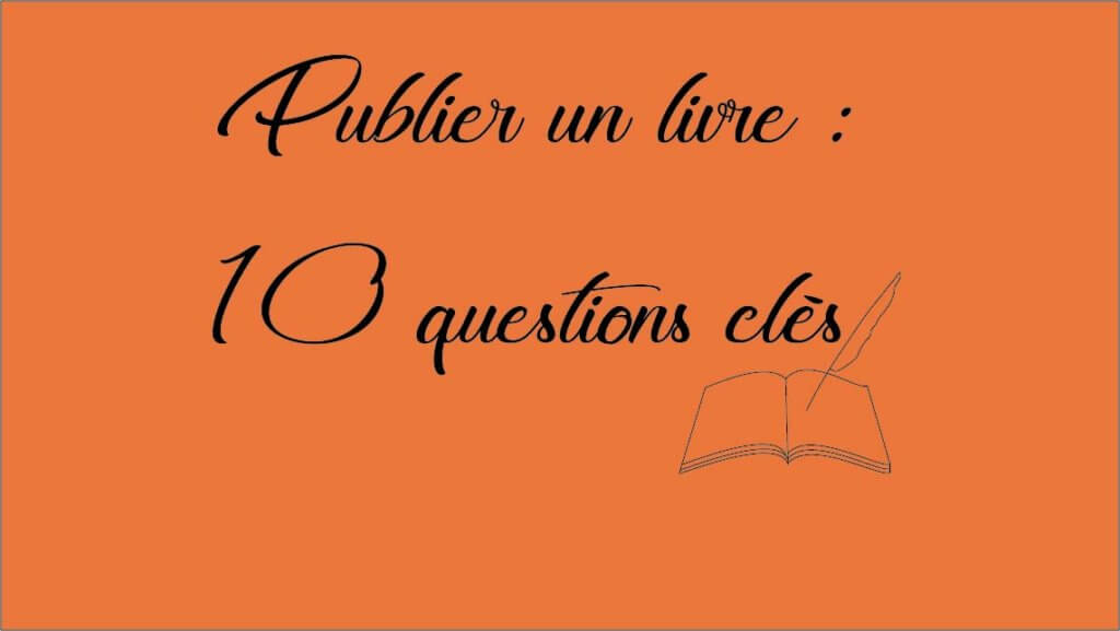 Publier un livre 10 questions clés ok