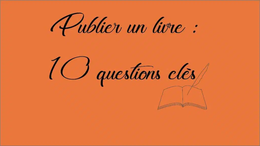 Publier un livre 10 questions clés ok