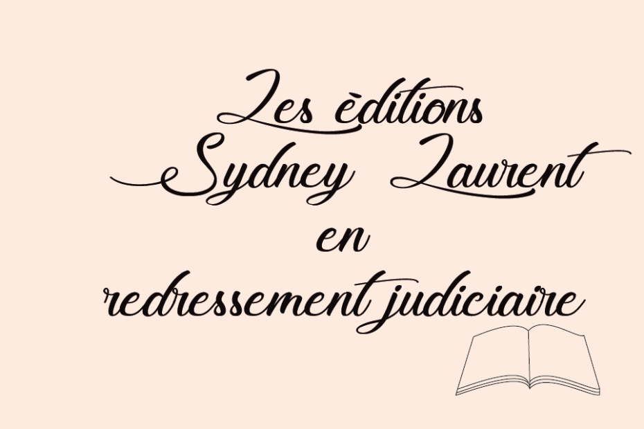 Les éditions Sydney Laurent en redressement judiciaire