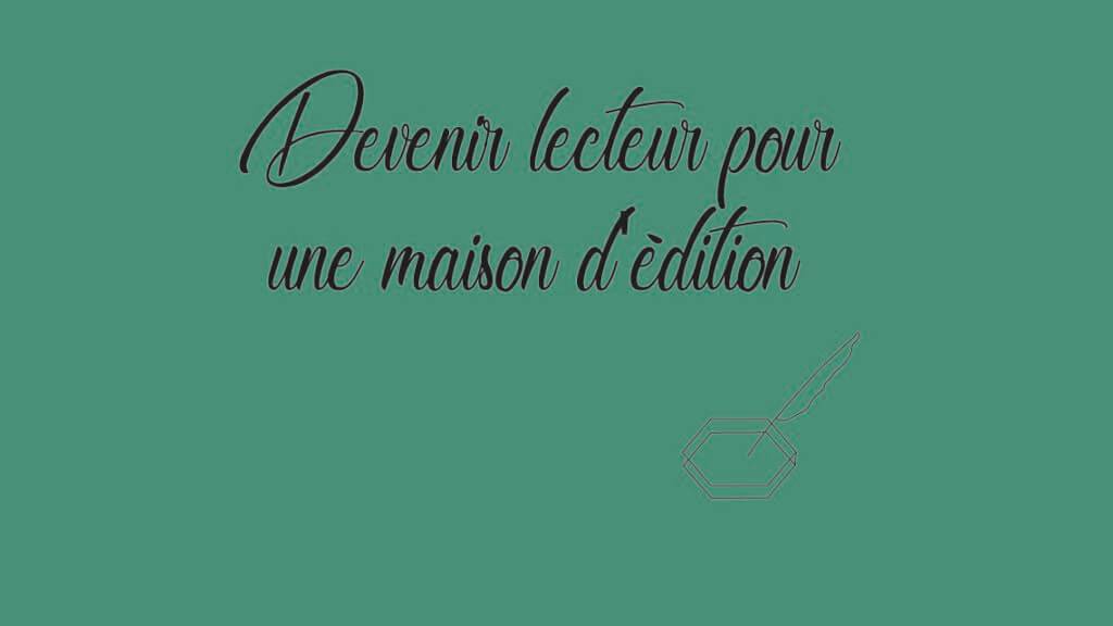 Devenir lecteur pour une maison d'édition