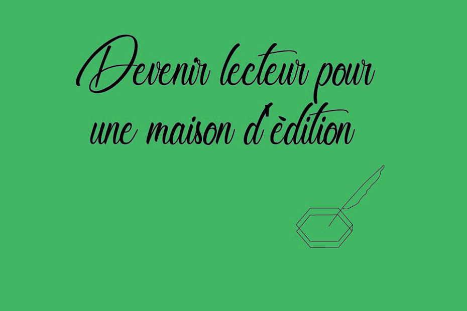 Devenir lecteur pour une maison d'édition