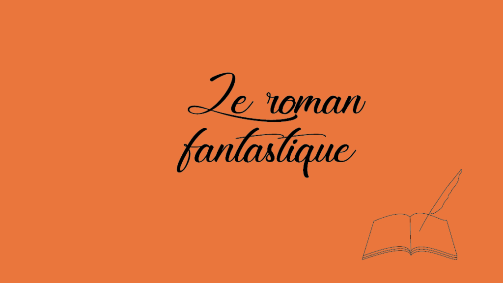 Le roman fantastique