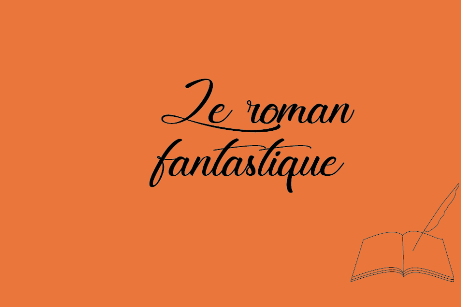 Le roman fantastique