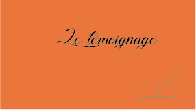Le témoignage