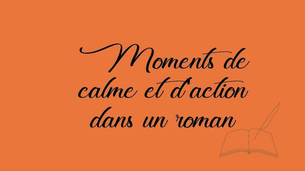 moments de calme et d'action