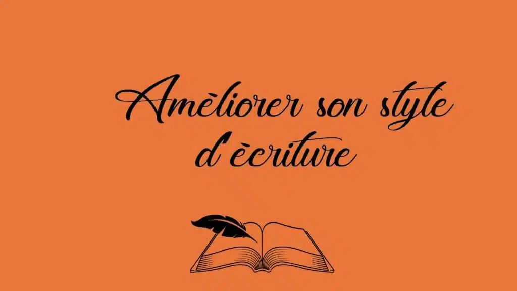 Améliorer son style d’écriture