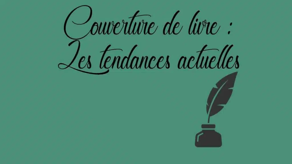 Les tendances actuelles en matière de design de couverture de livre et comment se démarquer