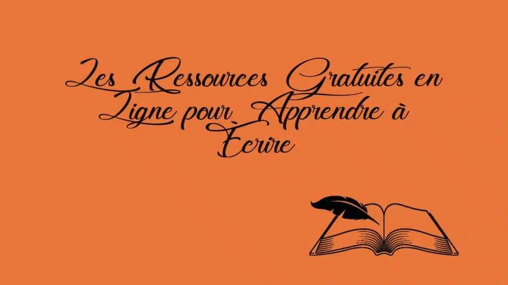Les Ressources Gratuites en Ligne pour Apprendre à Écrire